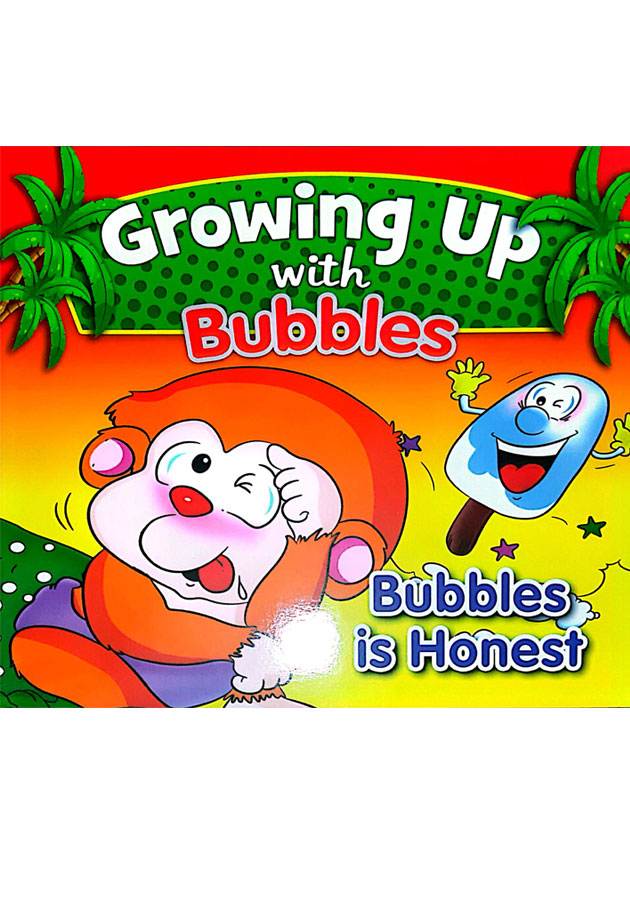 Growing Up With Bubbles-Bubbles Is Honest