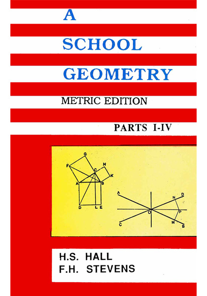 A School Geometry Parts I - IV (Metric Edition)