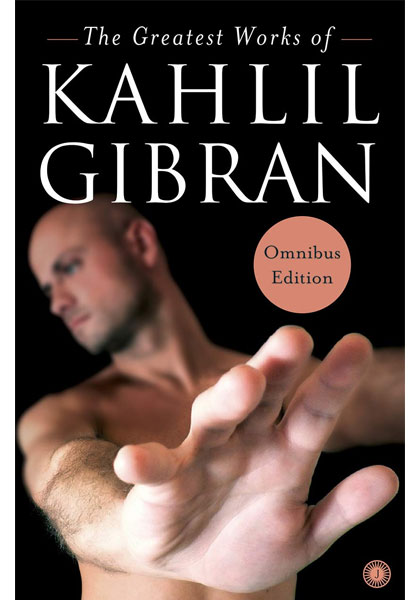 The Greatest Works of Kahlil Gibran