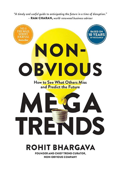 Non-Obvious Mega Trends - How to See What Others Miss and Predict the Future