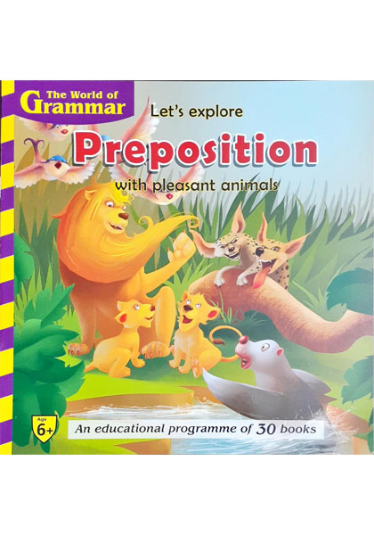 The World Of Grammar: Let's explore Preposition with pleasant animals