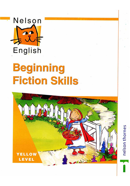 Nelson English: Beginning Fiction Skills (Yellow Level)