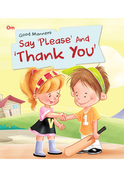 Good Manners: Say Please And Thank You