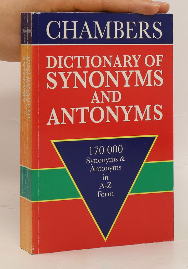 Chambers Dictionary of Synonyms and Antonyms