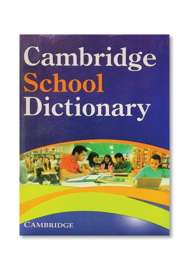 CAMBRIDGE SCHOOL DICTIONARY/ED BY MELISSA GOOD, STELLA O' SHEA (CUP)- WITH CD