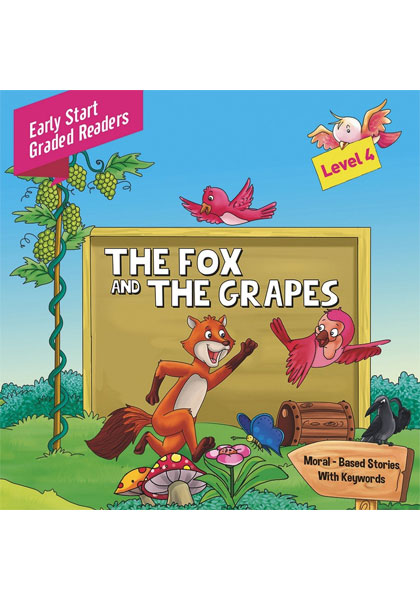 Early Start Graded Readers: The Fox And The Grapes (Level 4)