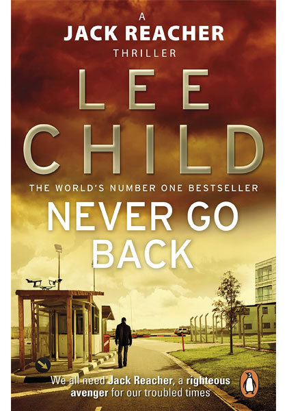 A Jack Reacher Thriller - Never Go Back