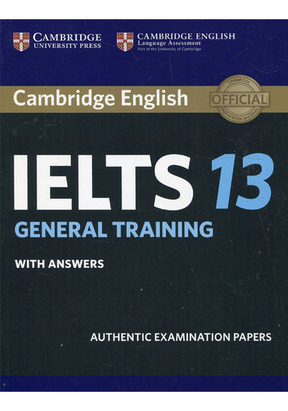 Cambridge English IELTS 13 General Training (With Answers)