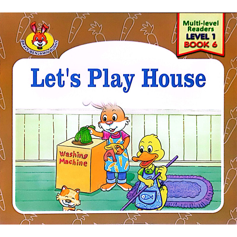 Multi-Level readers- Level 1 Book 6-Let's Play House