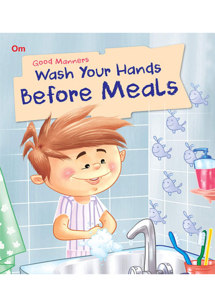 Good Manners: Wash Your Hands Before Meals
