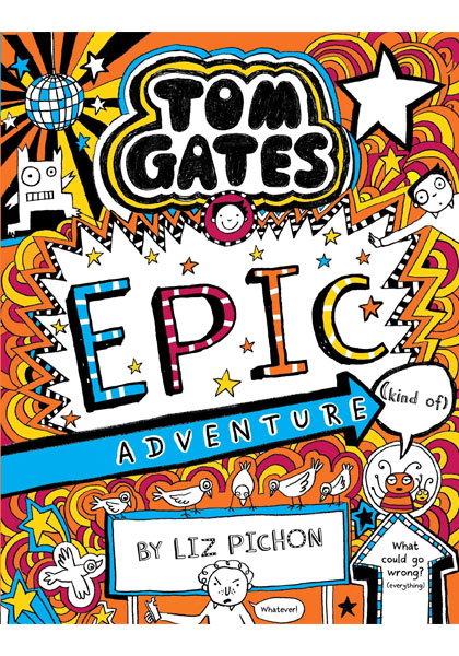 Tom Gates: Epic Adventure (#13)