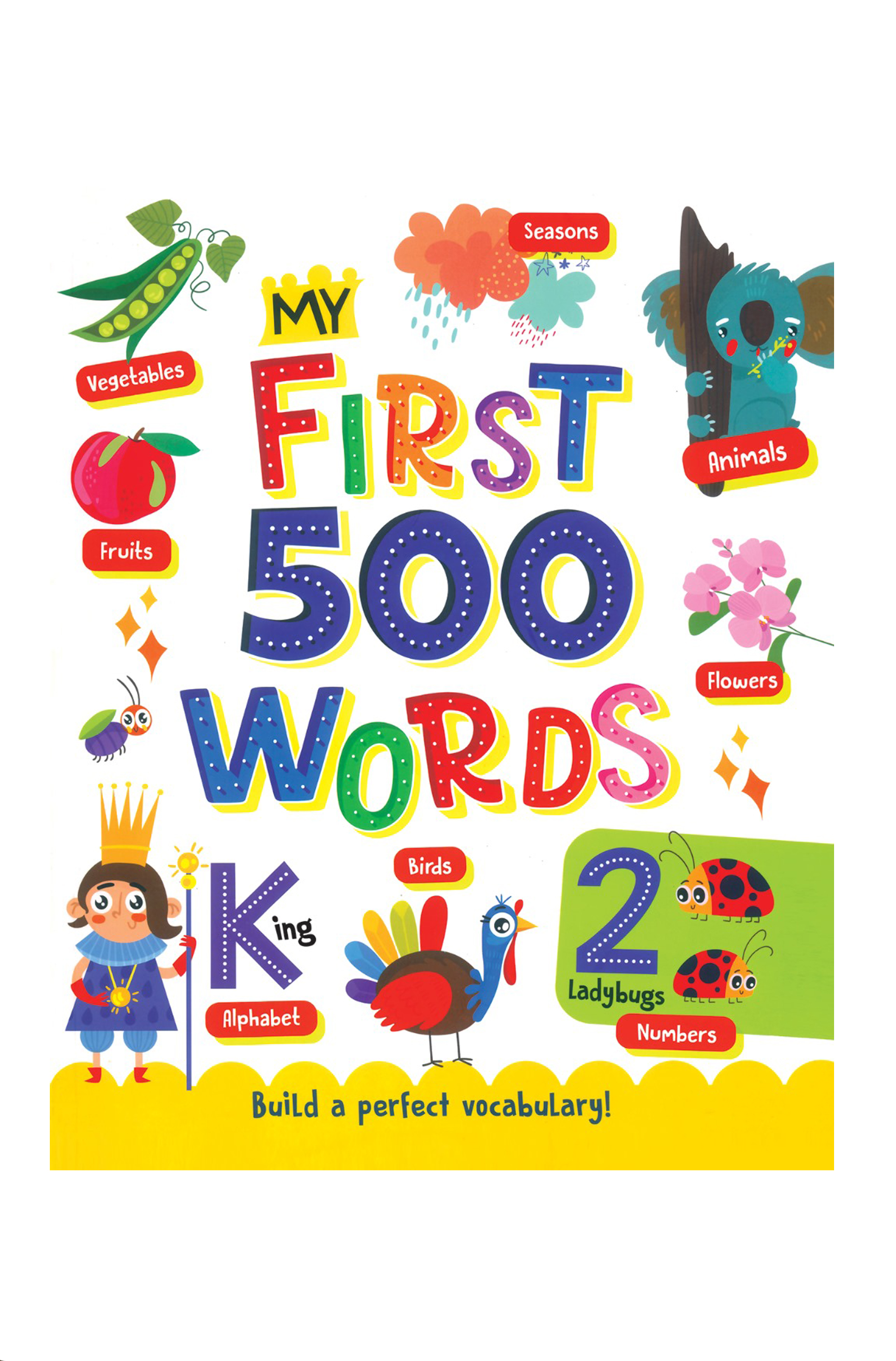My First 500 Words ( Animals, Numbers, Fruits, vegetables, Alphabet, Flowers, Seasons)