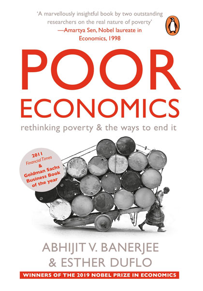 Poor Economics - rethinking poverty & the ways to end it