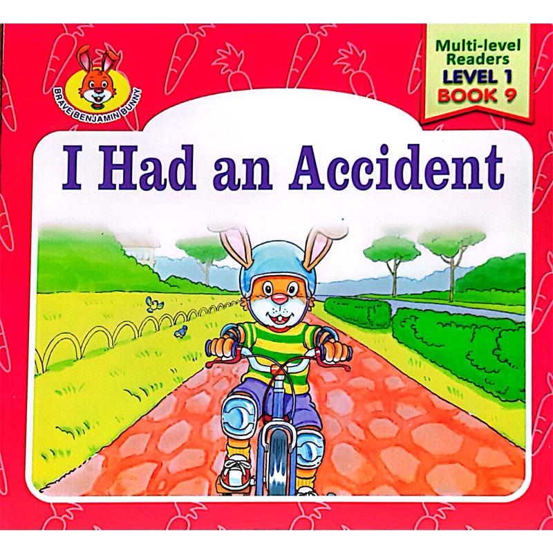 Multi-Level Readers- Level 1 Book 9- I Had An Accident