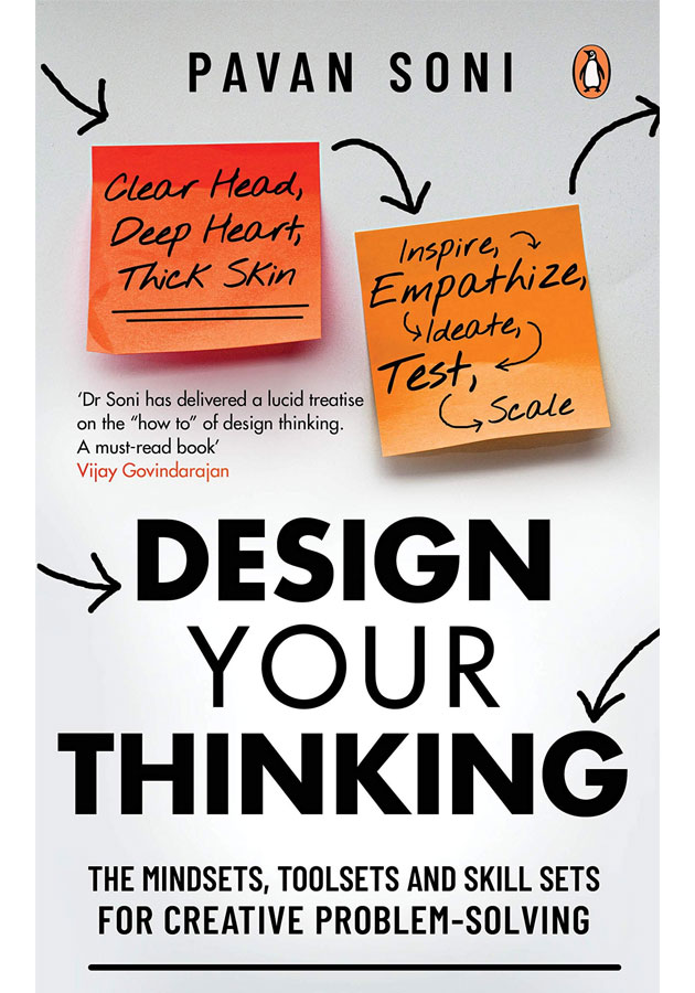 Design Your Thinking: The Mindsets, Toolsets and Skill Sets for Creative Problem-solving ( HardCover)