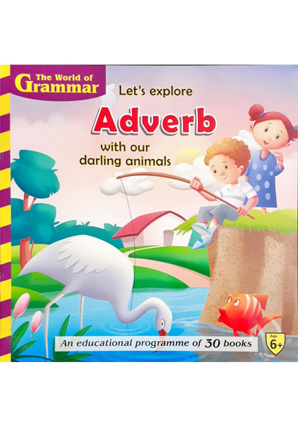 The World Of Grammar: Let's explore Adverb with our darling animals