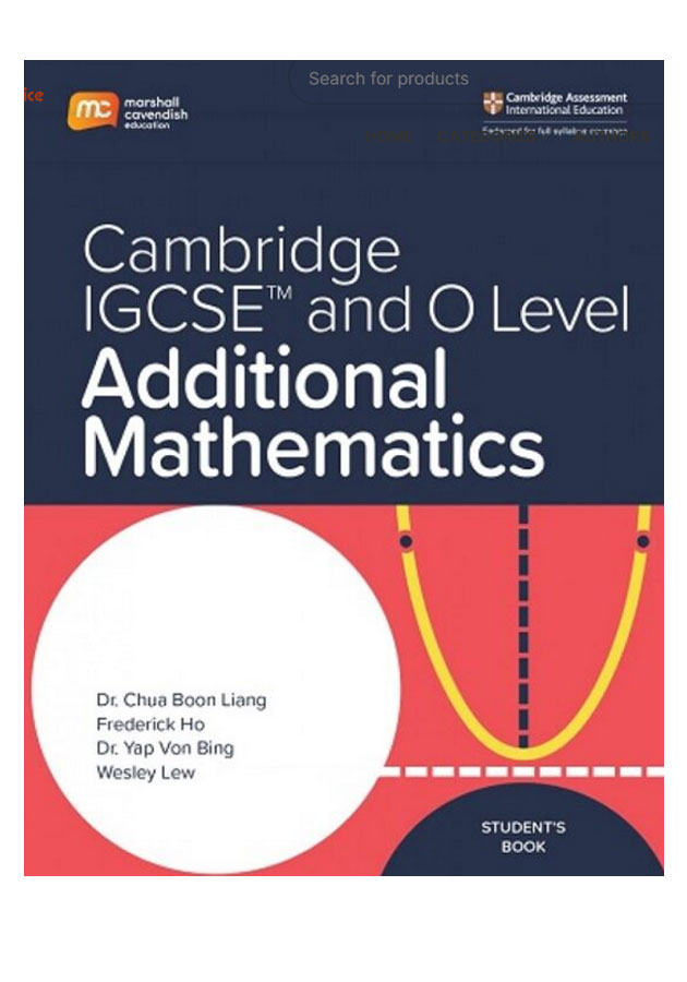 Cambridge IGCSE & O Level Additional Mathematics -Student Book -Colour Print