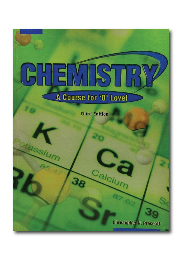 CHEMISTRY (A COURSE FOR O’ LEVEL)