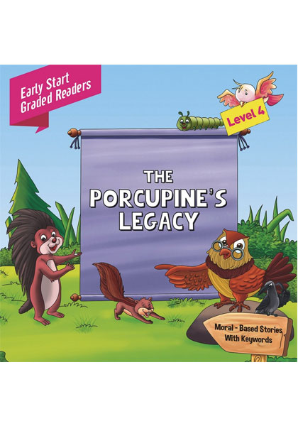 Early Start Graded Readers: The Porcupine's Legacy (Level 4)