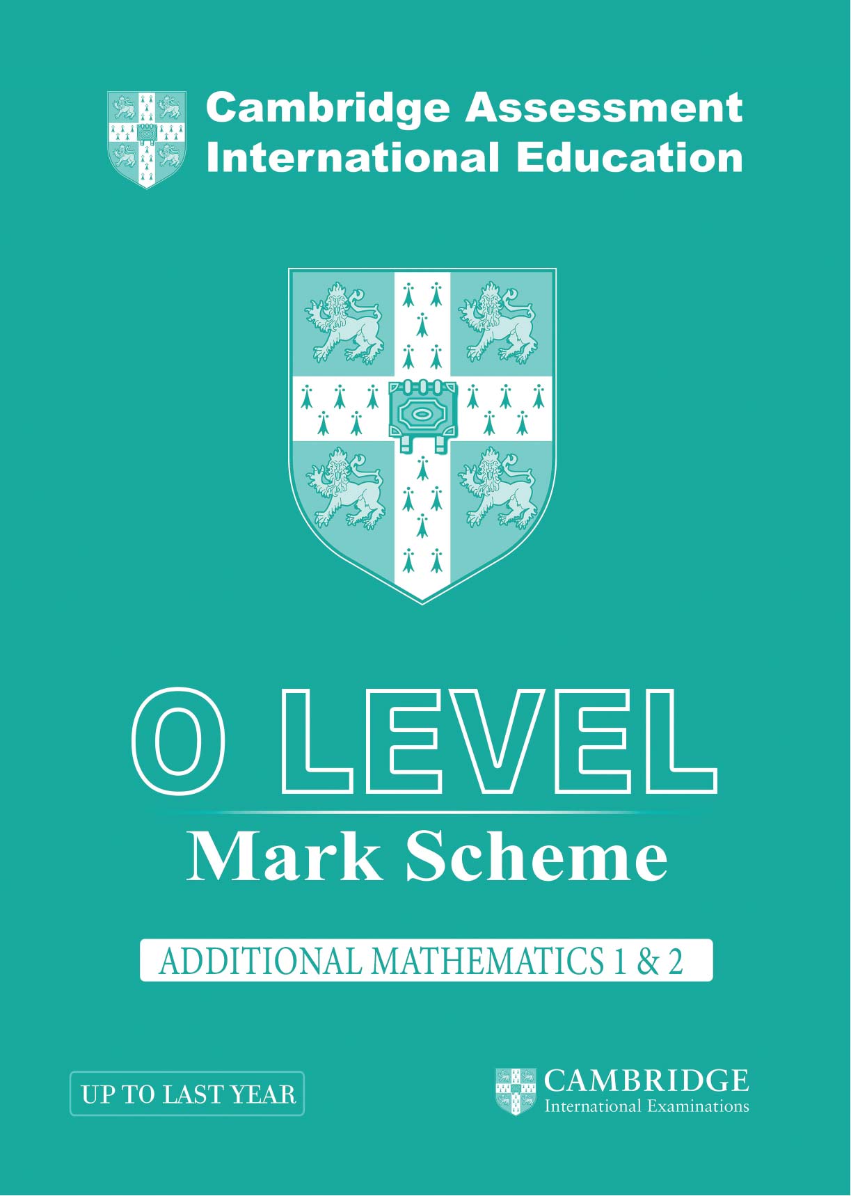 Cambridge International O Level Additional Mathematics Paper 1 & 2 Mark Scheme
