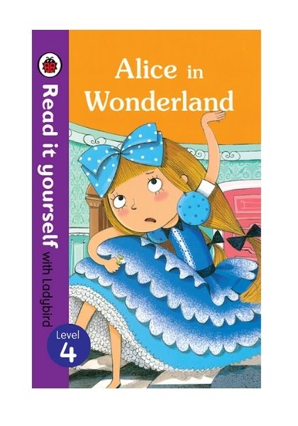 Read It Yourself with Ladybird: Alice in Wonderland (Level 4)