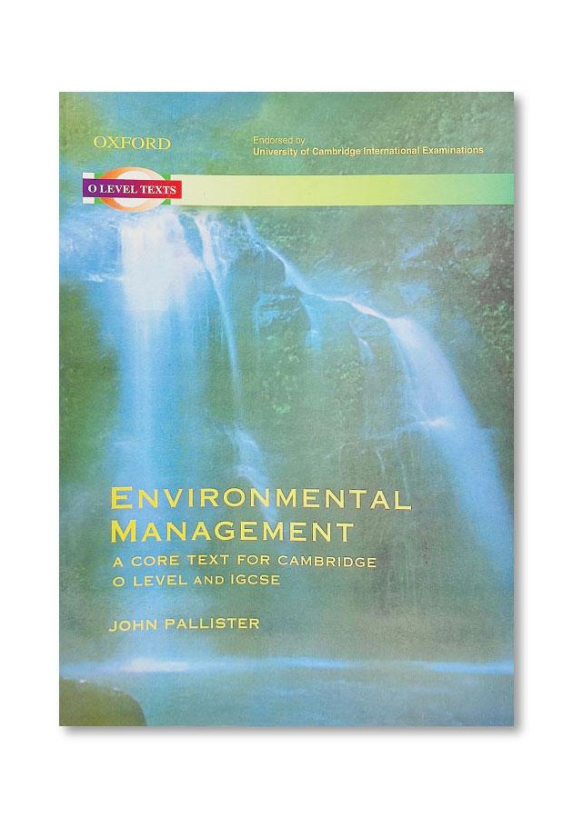 ENVIRONMENTAL MANAGEMENT. A CORE TEXT FOR O LEVEL AND IGCSE