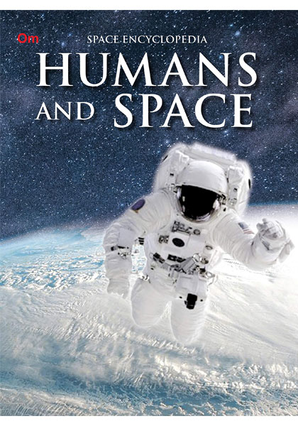 Space Encyclopedia - Humans and Space
