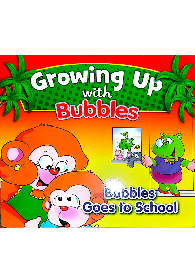 Growing Up With Bubbles-Bubbles Goes to School