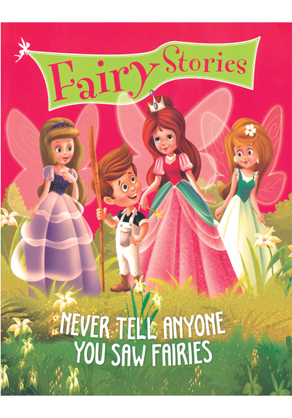 Fairy Stories: Never Tell Anyone