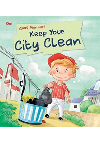 Good Manners: Keep Your City Clean