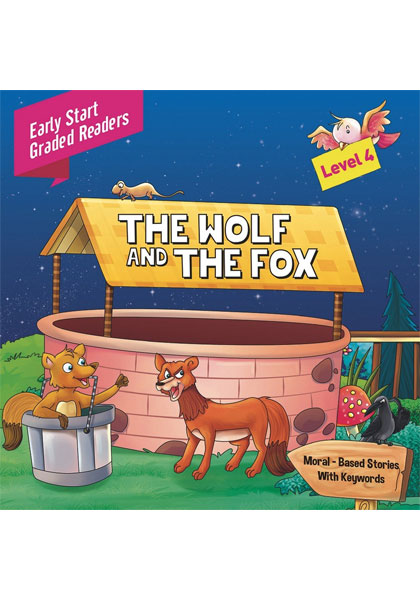 Early Start Graded Readers: The Wolf And The Fox (Level 4)