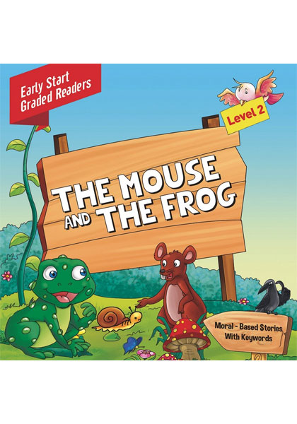 Early Start Graded Readers: The Mouse And The Frog (Level 2)