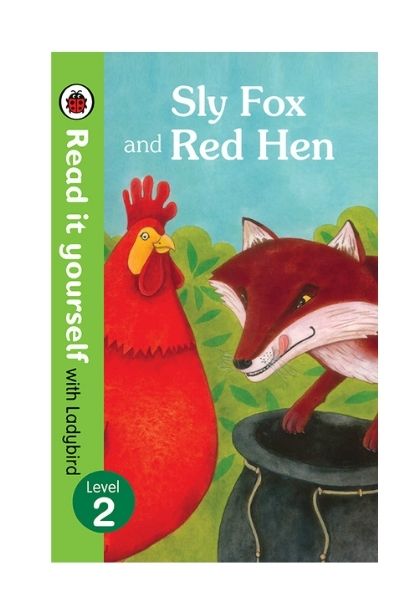 Read It Yourself with Ladybird: Sly Fox and Red Hen (Level 2)