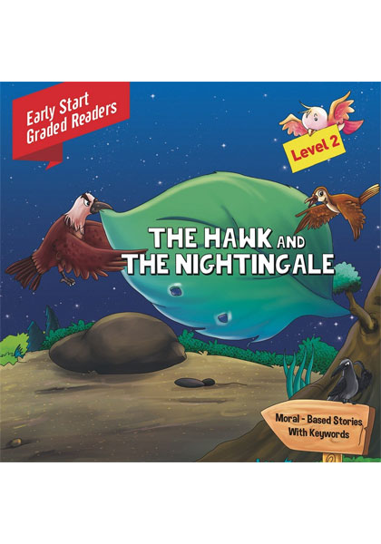 Early Start Graded Readers: The Hawk And The Nightingale (Level 2)