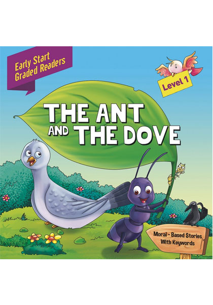 Early Start Graded Readers: The Ant And The Dove (Level 1)