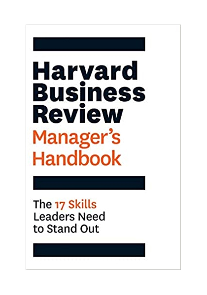 The Harvard Business Review: Manager's Handbook