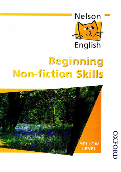 Nelson English: Beginning Non-Fiction Skills (Yellow Level)