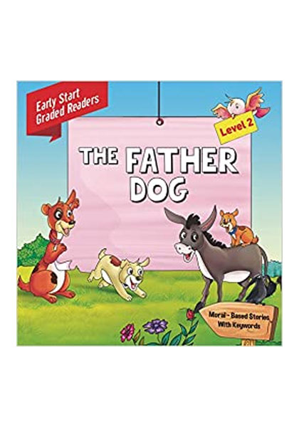 Early Start Graded Readers: The Father Dog (Level 2)