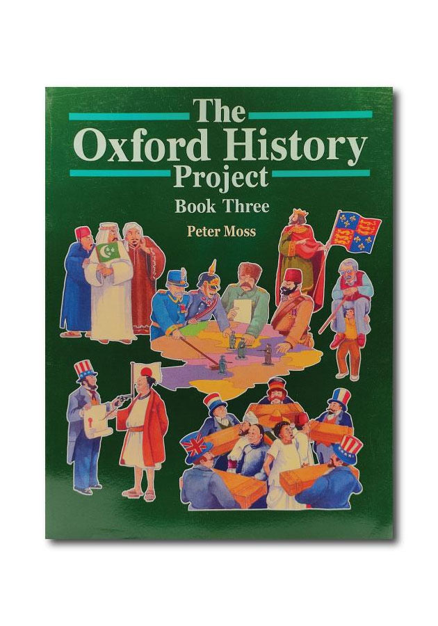 THE OXFORD HISTORY PROJECT BOOK 3 BY PETER MOSS (OUP)