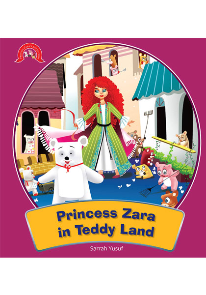 Princess Zara's Adventures: Princess Zara in Teddy Land