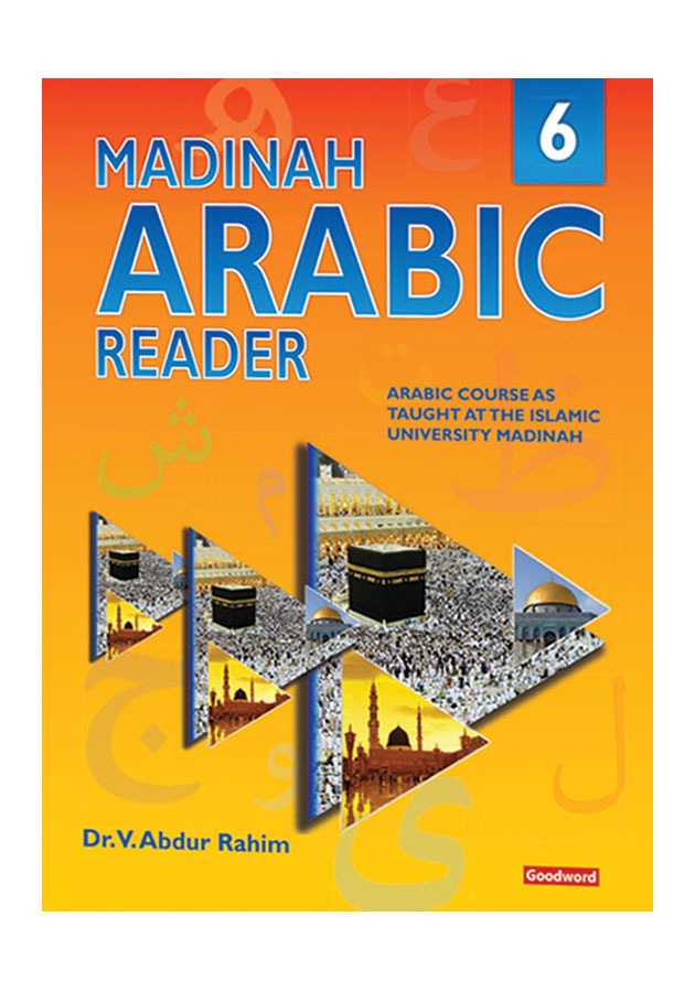Madinah Arabic Reader Book 6  by Dr. V. Abdur Rahim