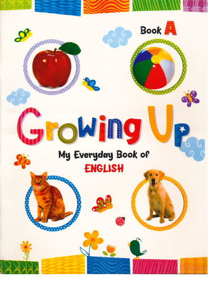 Growing Up My Everyday Book of English Book A