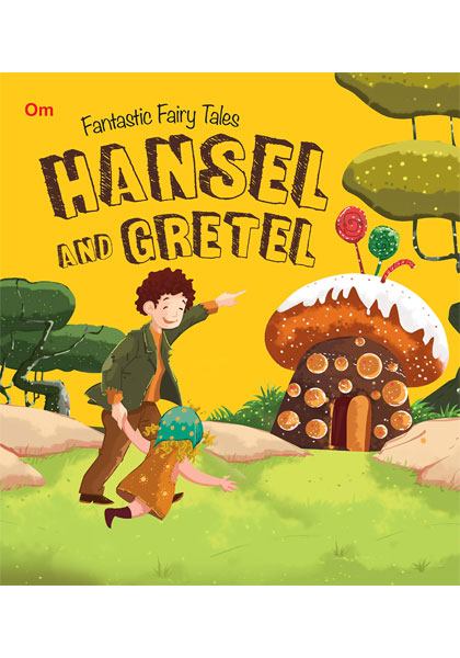 Fantastic Fairy Tales: Hansel And Gretel
