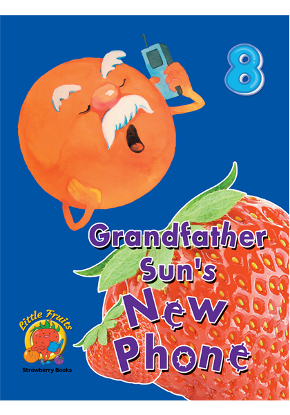 Strawberry Books:  Grandfather Sun's New Phone 8