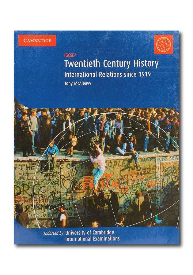 IGCSE TWENTIETH CENTURY HISTORY INTERNATIONAL RELATIONS SINCE 1919