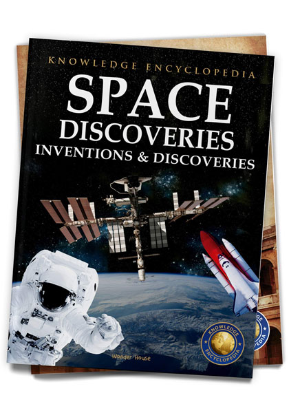 Knowledge Encyclopedia: Space Discoveries - Inventions & Discoveries