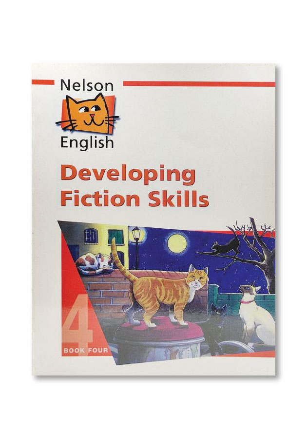 NELSON ENGLISH: BOOK 4: DEVELOPING FICTION SKILLS