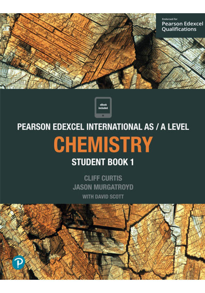 Pearson Edexcel International AS/A Level Chemistry Student Book 1