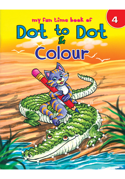 My Fun Time Book of Dot to Dot & Colour 4
