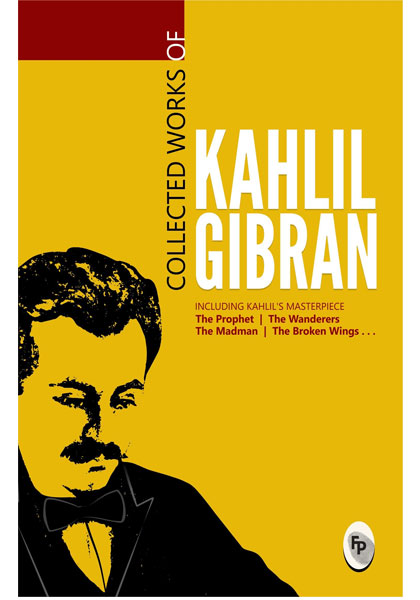 Collected Works Of Kahlil Gibran